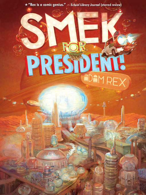 Title details for Smek for President! by Adam Rex - Available
